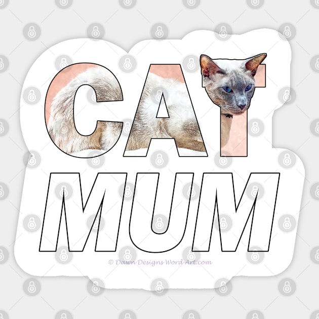 CAT MUM - siamese cat oil painting word art Sticker by DawnDesignsWordArt